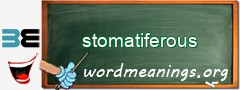 WordMeaning blackboard for stomatiferous